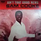 SAM COOKE / AIN’T THAT GOOD NEWS