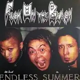 FUCK ON THE BEACH / ENDLESS SUMMER