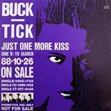 BUCK-TICK / JUST ONE MORE KISS [7inch - VIHX-1755]：JAPANESE