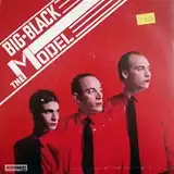 BIG BLACK ‎/ HE'S A WHORE ／ MODEL