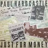 PAUL HARDCASTLE ‎/ JUST FOR MONEY