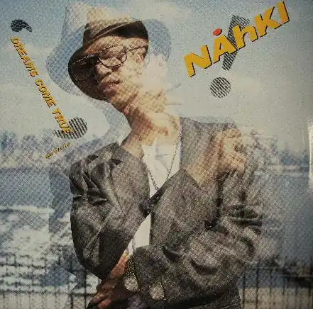 NAHKI / DREAMS COME TRUE ／ MAD OVER ME