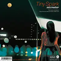 MICROSTAR / TINY SPARK