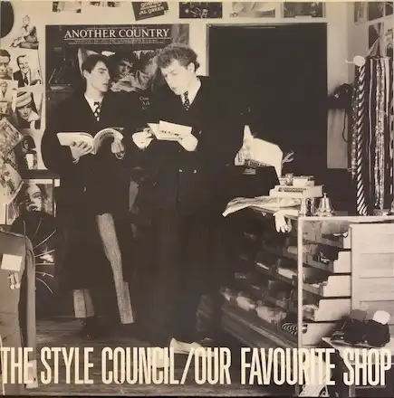 STYLE COUNCIL / OUR FAVOURITE SHOP (UK ORIGINAL)