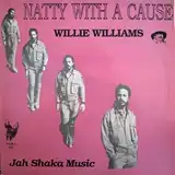 WILLI WILLIAMS ‎/ NATTY WITH A CAUSE