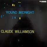 CLAUDE WILLIAMSON TRIO ‎/ ROUND MIDNIGHT
