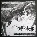 WARHEAD / DRIVE IT IN YOUR HEAD