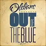 OLDIANS / OUT OF THE BLUE