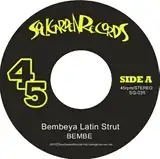 BEMBE / BEMBEYA LATIN STRUT ／ DOPE WALK SLOW TALK
