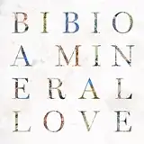 BIBIO / A MINERAL LOVEΥʥ쥳ɥ㥱å ()