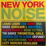 VARIOUS ‎/ NEW YORK NOISE (DANCE MUSIC FROM THE NEW YORK UNDERGROUND 1978-1982)