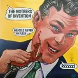 MOTHERS OF INVENTION ‎/ WEASELS RIPPED MY FLESH