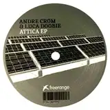 ANDRE CROM & LUCA DOOBIE ‎/ ATTICA EP