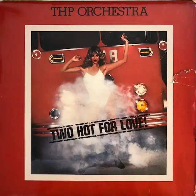 THP ORCHESTRA ‎/ TWO HOT FOR LOVE
