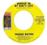 FREDDIE WATERS / GROOVIN' ON MY BABY'S LOVEΥʥ쥳ɥ㥱å ()