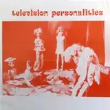 TELEVISION PERSONALITIES ‎/ I STILL BELIEVE IN MAGΥʥ쥳ɥ㥱å ()