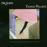 DR. JOHN ‎/ TANGO PALACE