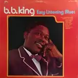 B.B. KING ‎/ EASY LISTENING BLUES