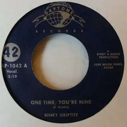 BINKY GRIPTITE / ONE TIME YOU'RE MINEΥʥ쥳ɥ㥱å ()
