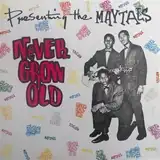 MAYTALS ‎/ NEVER GROW OLD
