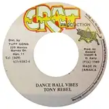TONY REBEL /  DANCE HALL VIBES
