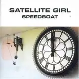 SPEEDBOAT / SATELLITE GIRL