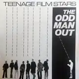 TEENAGE FILMSTARS ‎/ ODD MAN OUT