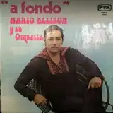 MARIO ALLISON Y SU ORQUESTA ‎/ A FONDO