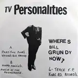 TELEVISION PERSONALITIES ‎/ WHERE'S BILL GRUNDY