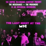 MILKSHAKES ／ PRISONERS / LAST NIGHT AT THE MIC