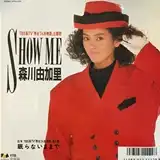 森川由加里 / SHOW ME