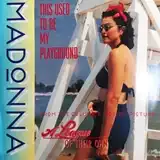 MADONNA / THIS USED TO BE MY PLAYGROUND
