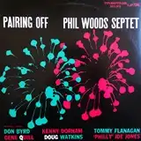 PHIL WOODS SEPTET ‎/ PAIRING OFF