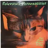 TELEVISION PERSONALITIES / FAR AWAY & LOST IN JOY