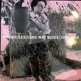 BASSHOLES ‎/ LONG WAY BLUES  1996-1998