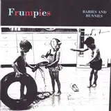 FRUMPIES ‎/ BABIES AND BUNNIES 