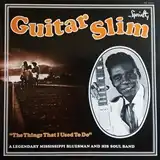 GUITAR SLIM ‎/ THINGS THAT I USED TO DO