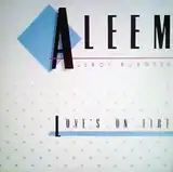 ALEEM FEATURING LEROY BURGESS ‎/ LOVE'S ON FIRE