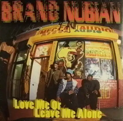 BRAND NUBIAN / LOVE ME OR LEAVE ME ALONEΥʥ쥳ɥ㥱å ()