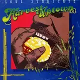 SOUL SYNDICATE /  HARVEST UPTOWN ／ FAMINE DOWNTOWN