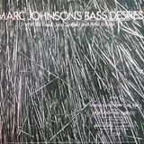 MARC JOHNSON'S BASS DESIRES / SAME
