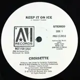 CROISETTE  / KEEP IT ON ICE