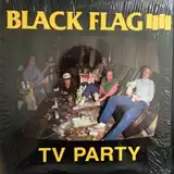 BLACK FLAG / TV PARTY