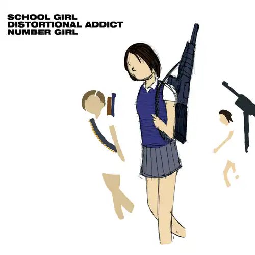 NUMBER GIRL / SCHOOL GIRL DISTORTIONAL ADDICT