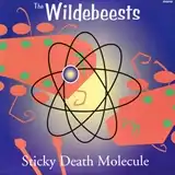 WILDEBEESTS ‎/ STICKY DEATH MOLECULE