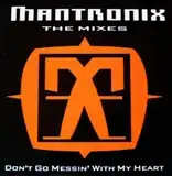 MANTRONIX / DON'T GO MESSIN' WITH MY HEART (MIXES)Υʥ쥳ɥ㥱å ()