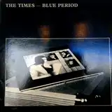 TIMES / BLUE PERIOD