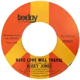 ROSEY JONES ‎/ HAVE LOVE WILL TRAVEL