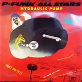 P-FUNK ALL STARS / HYDRAULIC PUMP