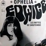 EDWIGE ‎/ OPHELIA  LES BOTTES DE CAOUTCHOUC